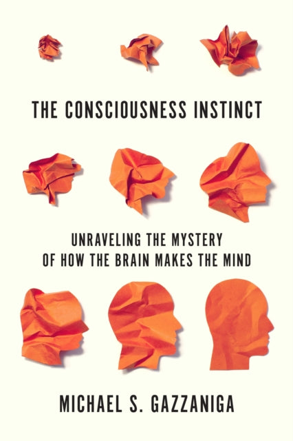 Binding: Paperback
Title: The Consciousness Instinct Unraveling The Mystery Of How The Brain Makes The Mind
Author(s): Gazzaniga Michael S.
Publisher: Farrar Straus And Giroux
Barcode: 9780374538156
Pages: 288 Pages
Language: English
Publication Date: 6/11/2019