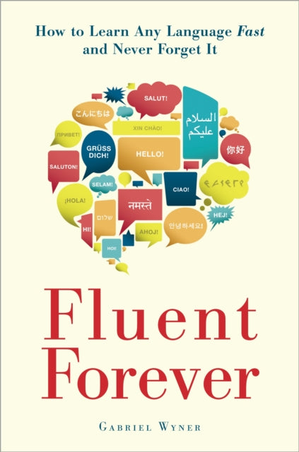 Wyner Gabriel - Fluent Forever How To Learn Any Language Fast And Never Forget It - Paperback