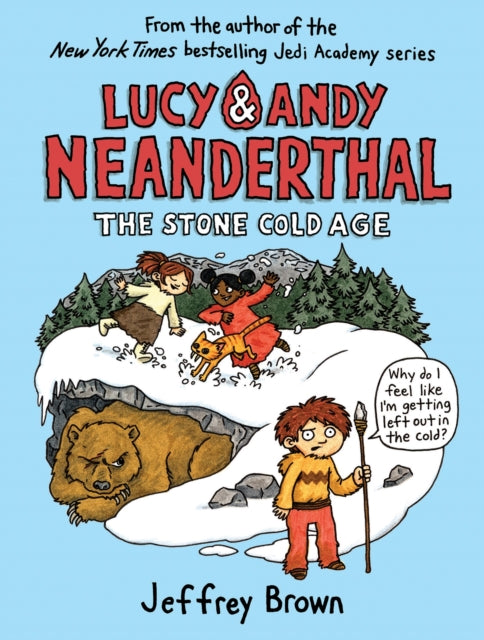 Brown Jeffrey - Lucy & Andy Neanderthal: The Stone Cold Age - Hardcover