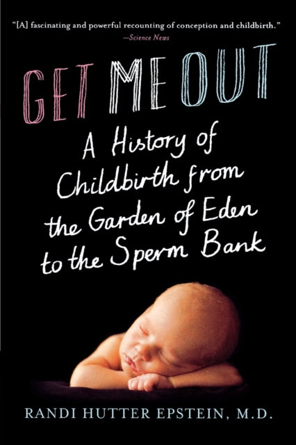Binding: Paperback
Description: " An engrossing survey of the history of childbirth.