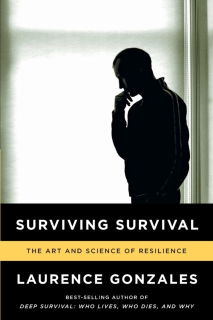 Gonzales Laurence (Sante Fe Institute) - Surviving Survival The Art And Science Of Resilience - Paperback