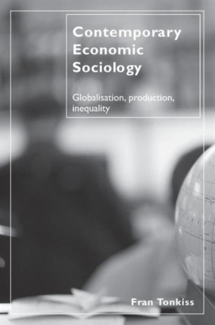 Binding: Paperback
Description: Contemporary Economic Sociology closely examines critical and contemporary issues in the sociology of economic life.