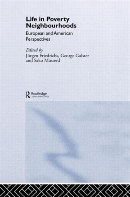 Taylor & Francis Ltd - Life In Poverty Neighbourhoods European And American Perspectives - Hardcover