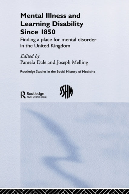 Taylor & Francis Ltd - Mental Illness And Learning Disability Since 1850 Finding A Place For Mental Disorder In The United Kingdom - Hardcover