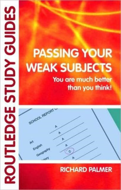 Palmer Richard (Director Of General Education Bedford School Uk) - Passing Your Weak Subjects You Are Much Better Than You Think! - Paperback
