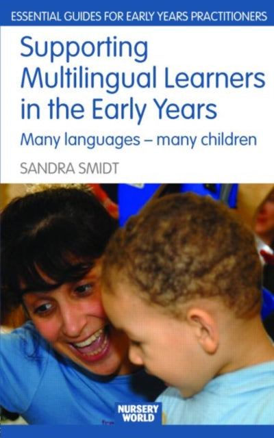 Smidt Sandra - Supporting Multilingual Learners In The Early Years Many Languages - Many Children - Paperback