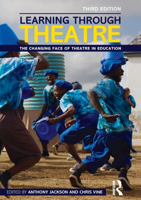Taylor & Francis Ltd - Learning Through Theatre The Changing Face Of Theatre In Education - Paperback