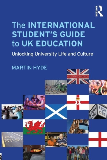 Hyde Martin (Plattform Education Uk) - The International Student's Guide To Uk Education Unlocking University Life And Culture - Paperback