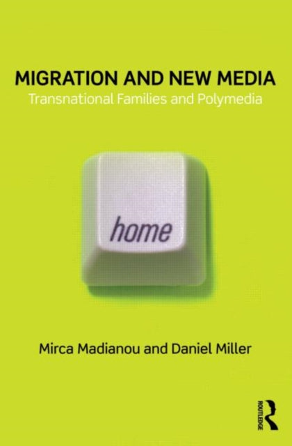 Miller Daniel - Migration And New Media Transnational Families And Polymedia - Paperback