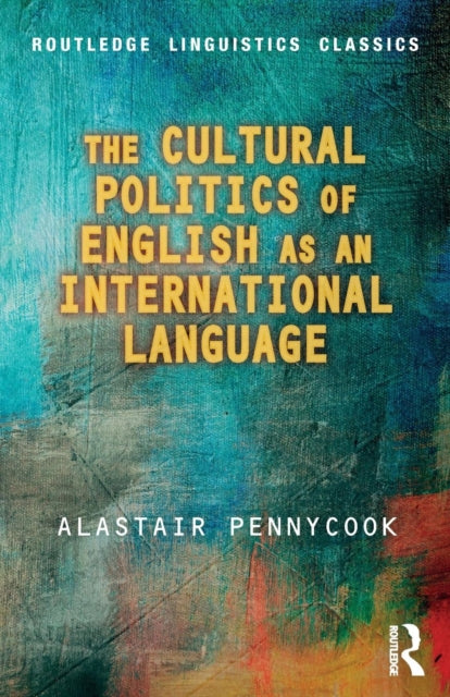 Pennycook Alastair - The Cultural Politics Of English As An International Language - Paperback