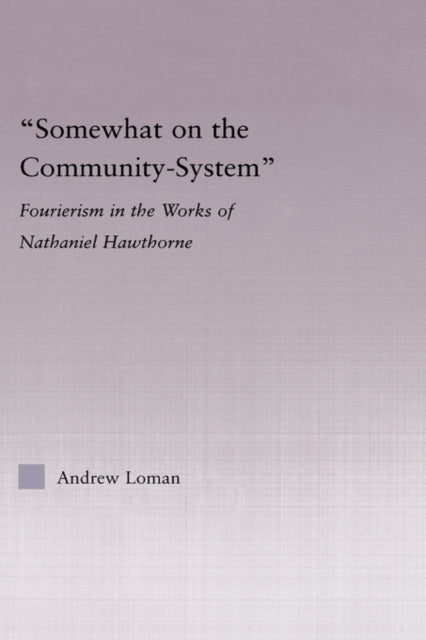 Binding: Hardcover
Description: Hawthorne wrote much of his major fiction in the decade that the theories of Charles Marie Fran ois Fourier crossed the Atlantic and contributed to a wave of communitarian experimentation in the American North.