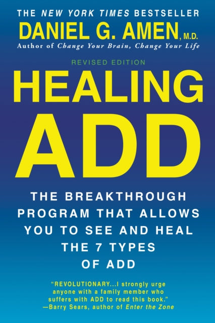 Amen Daniel (Daniel Amen) - Healing Add The Breakthrough Program That Allows You To See And Heal The 7 Types Of Add - Paperback