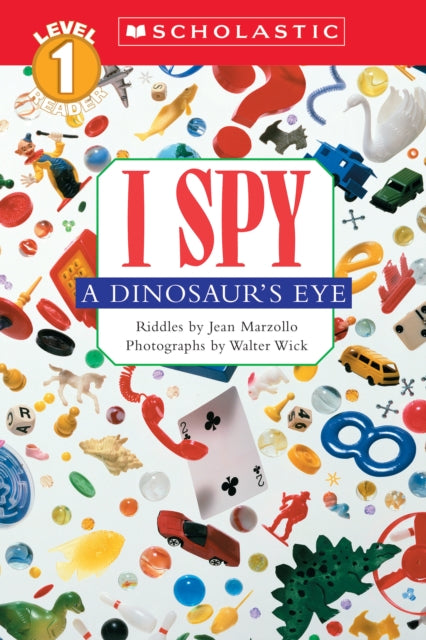 I Spy A Dinosaur's Eye (Scholastic Reader Level 1)