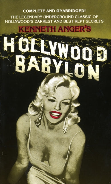 Anger Kenneth - Hollywood Babylon The Legendary Underground Classic Of Hollywood's Darkest And Best Kept Secrets - Paperback