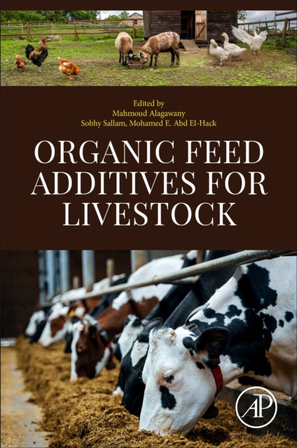 Elsevier Science Publishing Co Inc - Organic Feed Additives For Livestock - Paperback