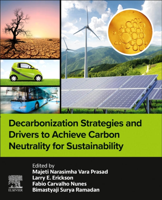Binding: Paperback
Description: Decarbonization Strategies and Drivers to Achieve Carbon Neutrality for Sustainability emphasizes the significance of various decarbonization strategies.