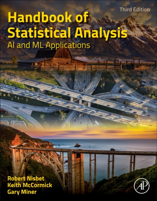 Binding: Paperback
Description: Handbook of Statistical Analysis: AI and ML Applications Third Edition is a comprehensive introduction to all stages of data analysis data preparation model building and model evaluation.