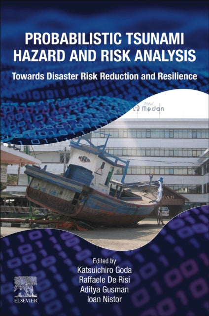 Elsevier - Health Sciences Division - Probabilistic Tsunami Hazard And Risk Analysis Towards Disaster Risk Reduction And Resilience - Paperback