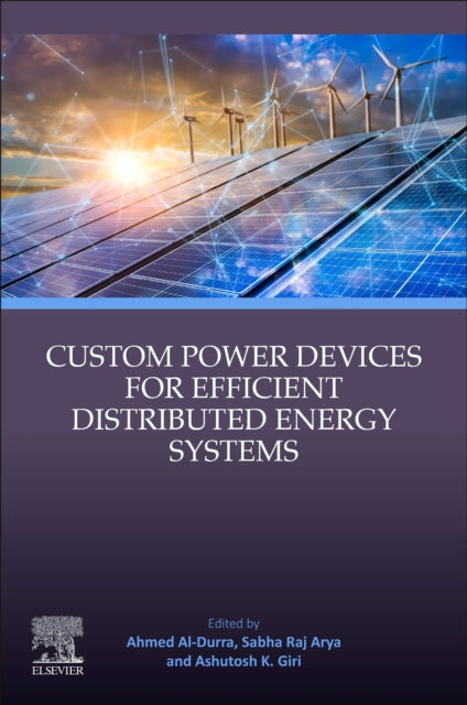 Elsevier - Health Sciences Division - Custom Power Devices For Efficient Distributed Energy Systems - Paperback