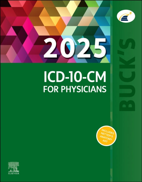 Binding: Educational And Professional
Description: Selecting diagnosis codes is faster and easier with Buck's 2025 ICD - 10 - CM for Physicians.