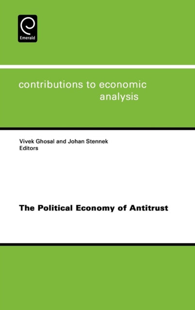 Emerald Publishing Limited - The Political Economy Of Antitrust - Hardcover