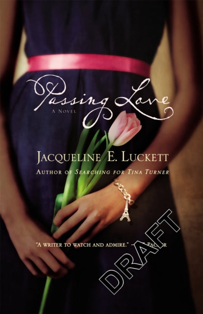 Binding: Paperback
Description: A compelling novel about a woman in search of the truth about her roots in the magical city of Paris
Title: Passing Love
Author(s): Luckett Jacqueline E.