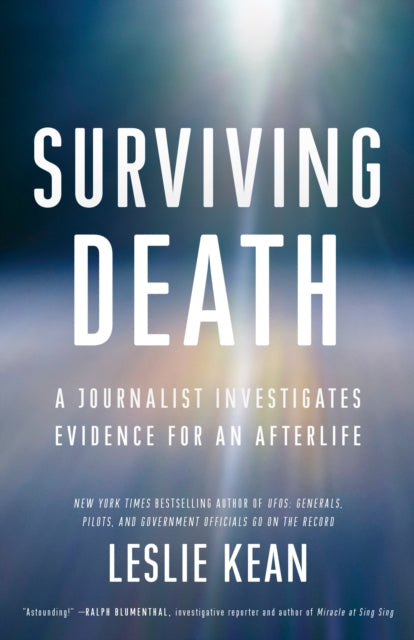 Kean Leslie - Surviving Death A Journalist Investigates Evidence For An Afterlife - Paperback
