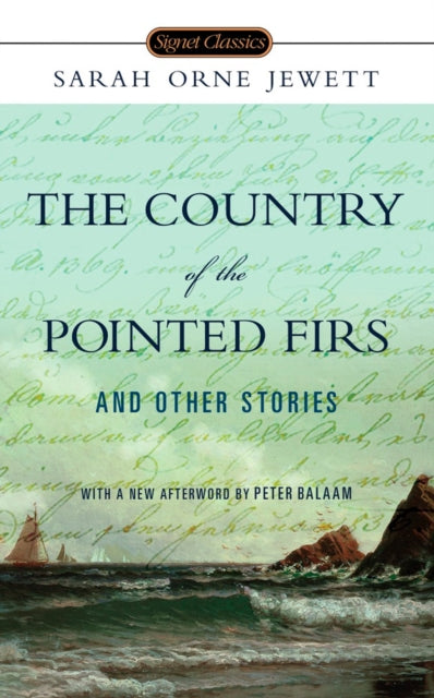 The Country Of The Pointed Firs And Other Stories
