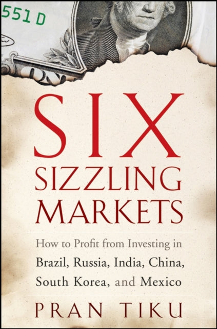 Binding: Hardcover
Description: In Six Sizzling Markets seasoned financial veteran Pran Tiku lays out a detailed and balanced case for investing in the emerging economics of Brazil Russia India China (BRIC) South Korea and Mexico.
