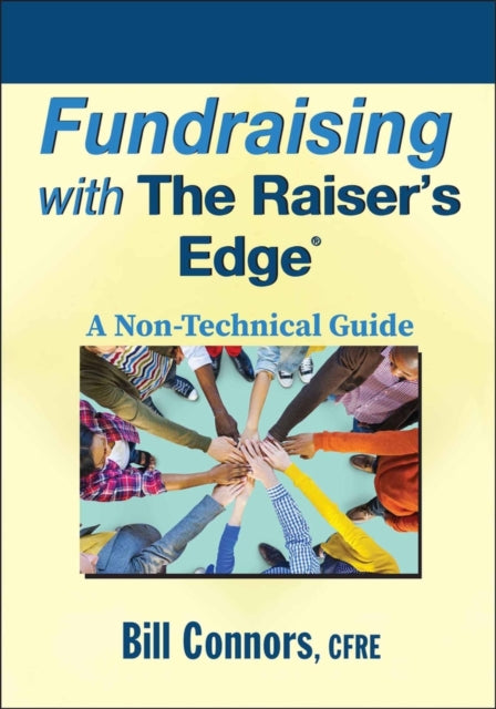 Connors Bill - Fundraising With The Raiser's Edge A Non - Technical Guide - Paperback