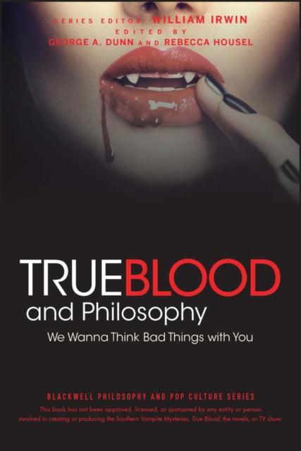 True Blood And Philosophy We Wanna Think Bad Things With You