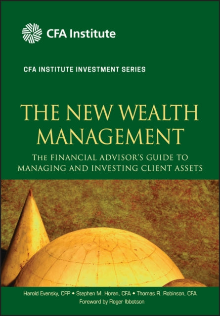 Robinson Thomas R. - The New Wealth Management The Financial Advisor's Guide To Managing And Investing Client Assets - Hardcover