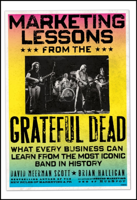 Binding: Hardcover
Description: The Grateful Dead - rock legends marketing pioneers The Grateful Dead broke almost every rule in the music industry book.