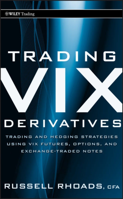 Binding: Hardcover
Description: A guide to using the VIX to forecast and trade markets Known as the fear index the VIX provides a snapshot of expectations about future stock market volatility and generally moves inversely to the overall stock market.