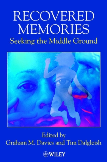 John Wiley & Sons Inc - Recovered Memories Seeking The Middle Ground - Paperback