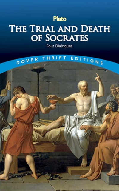 Plato Plato - The Trial And Death Of Socrates: Four Dialogues - Paperback