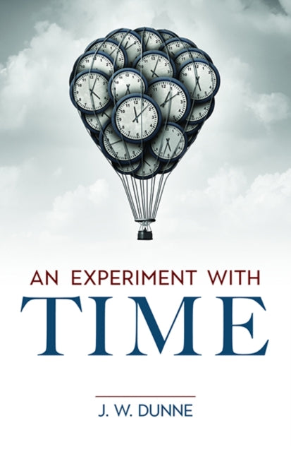 Binding: Paperback
Description: Select Guide Rating
Title: An Experiment With Time
Author(s): J. W. Dunne
Publisher: Dover Publications Inc.
Barcode: 9780486849942
Pages: 176 Pages
Publication Date: 8/17/2022
Category: Time (Chronology), Time Systems & Standards
