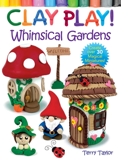 Binding: Paperback
Description: Select Guide Rating
Title: Clay Play! Whimsical Gardens
Author(s): Taylor Terry
Publisher: Dover Publications Inc.
Barcode: 9780486850450
Pages: 80 Pages
Publication Date: 2/15/2023
Category: Handicrafts, Decorative Arts & Crafts