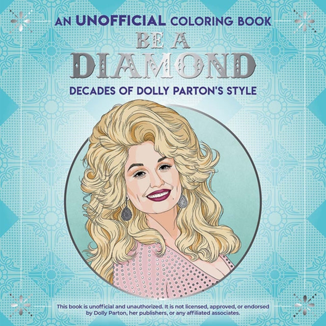 Binding: Paperback
Description: Select Guide Rating
Title: Be A Diamond: Decades Of Dolly Parton's Style (An Unofficial Coloring Book)
Author(s): Publications Dover
Publisher: Dover Publications Inc.