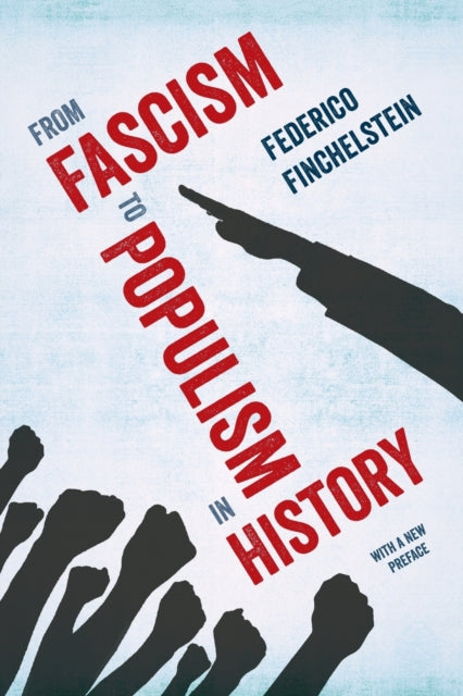 Finchelstein Federico - From Fascism To Populism In History - Paperback
