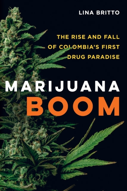 Binding: Paperback
Title: Marijuana Boom The Rise And Fall Of Colombia's First Drug Paradise
Author(s): Britto Lina
Publisher: University Of California Press
Barcode: 9780520325470
Pages: 352 Pages, 21 B-W Photographs, 4 Maps
Publication Date: 3/24/2020
Category: History Of The Americas