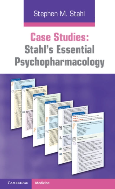 Stahl Stephen M. (University Of California San Diego) - Case Studies: Stahl's Essential Psychopharmacology: Volume 1 - Paperback
