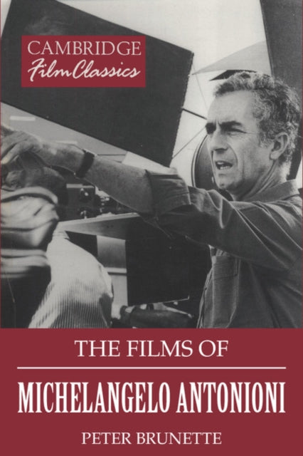 Brunette Peter (George Mason University Virginia) - The Films Of Michelangelo Antonioni - Paperback