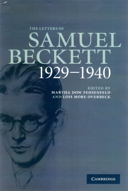 The Letters Of Samuel Beckett: Volume 1, 1929 1940