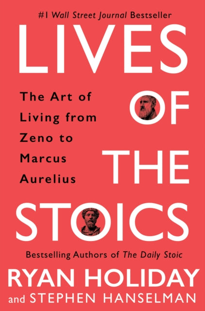 Hanselman Stephen - Lives Of The Stoics - Hardcover