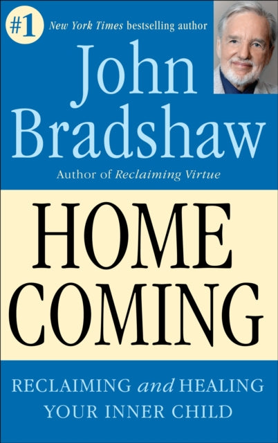 Bradshaw John - Homecoming Reclaiming And Healing Your Inner Child - Paperback