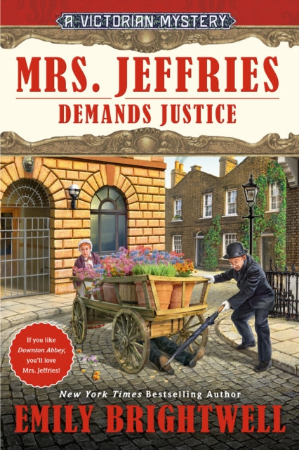Title: Mrs. Jeffries Demands Justice
Barcode: 9780593101063
Publication Date: 1/26/2021
Series: A Victorian Mystery