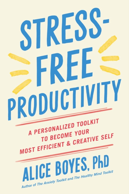 Title: Stress - Free Productivity A Personalized Toolkit To Become Your Most Efficient And Creative Self
Barcode: 9780593191330
Publication Date: 3/1/2022