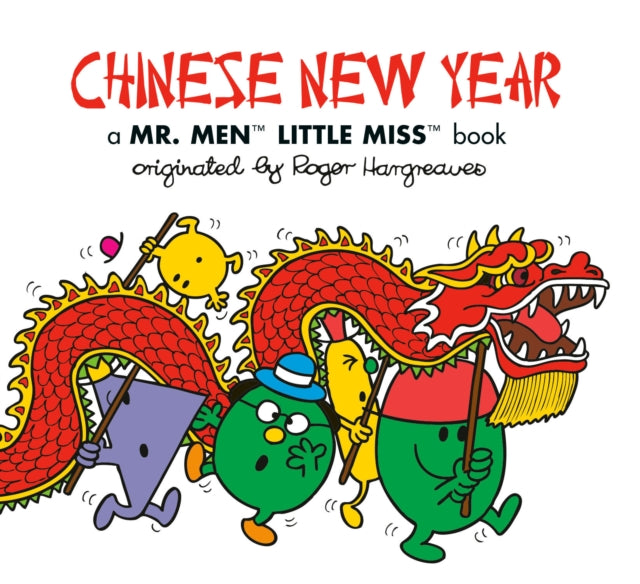 Binding: Paperback
Description: You're invited to a Chinese New Year celebration with the Mr. Men and Little Miss cast of characters! The Mr.