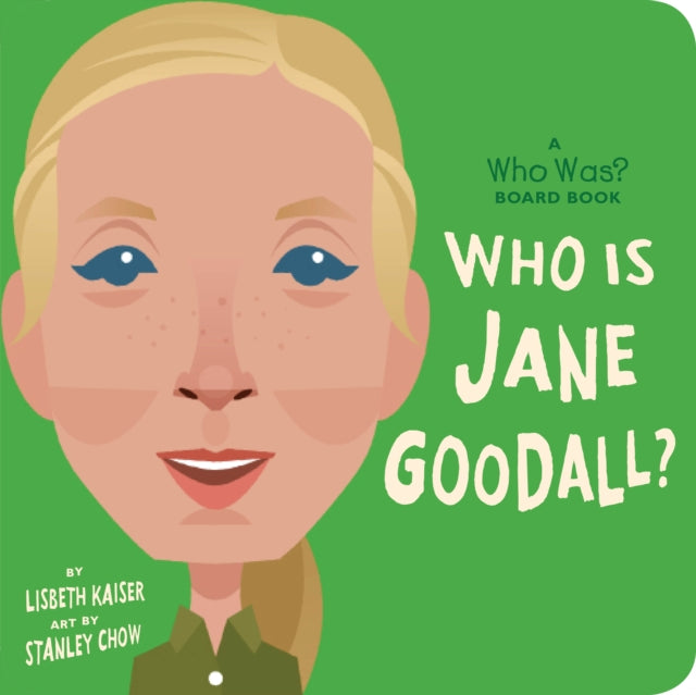 Who Hq - Who Is Jane Goodall?: A Who Was? Board Book